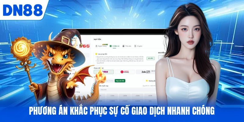Phương án khắc phục sự cố giao dịch nhanh chóng