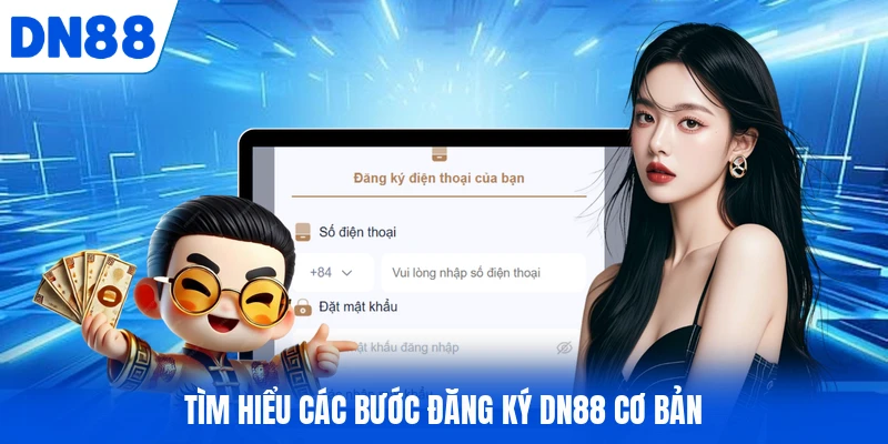 Tìm hiểu các bước đăng ký DN88 cơ bản