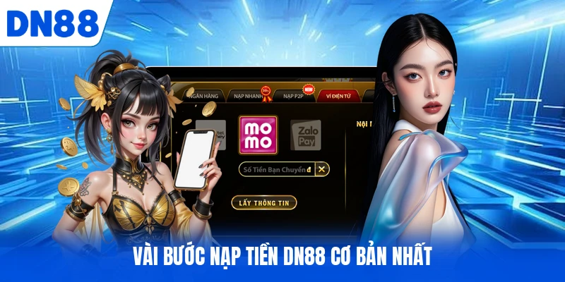 Vài bước nạp tiền DN88 cơ bản nhất